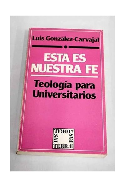 Esta es nuestra fe teología para universitarios